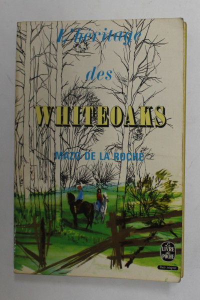 L 'HERITAGE DES WHITEOAKS par MAZO DE LA ROCHE , 1973