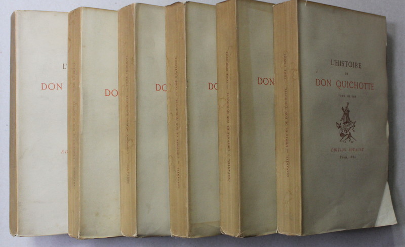 L 'HISTOIRE DE DON QUICHOTTE DE LA MANCHE par MICHEL CERVANTES , VOLUMELE I - VI , 1884