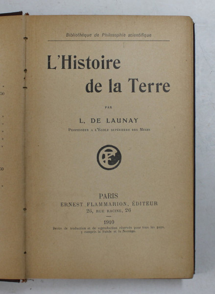 L ' HISTOIRE DE LA TERRE par L. DE LAUNAY , 1910
