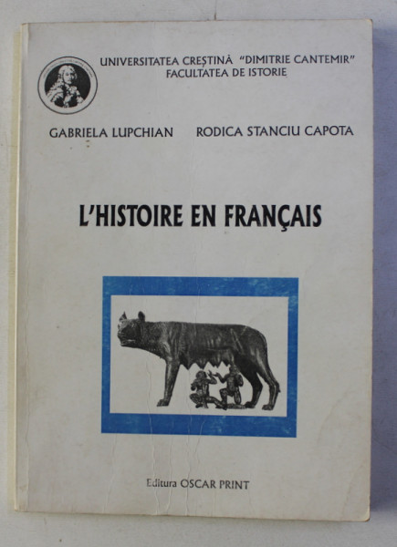 L ' HISTOIRE EN FRANCAIS par GABRIELA LUPCHIAN  et RODICA STANCIU CAPOTA , 1999