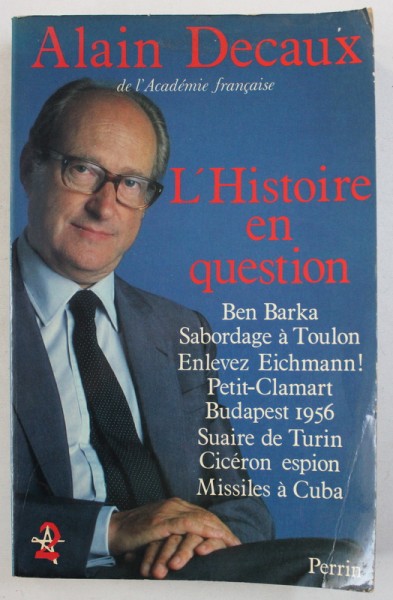 L ' HISTOIRE EN QUESTION par ALAIN DECAUX , iconographie de JANINE KNUTH , 1982 , DEDICATIE*