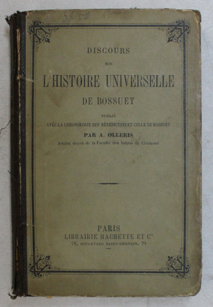 L ' HISTOIRE UNIVERSELLE DE BOSSUET par A . OLLERIS . 1889