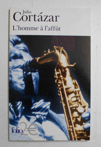 L 'HOMME A L 'AFFUT par JULIO CORTAZAR , 2012
