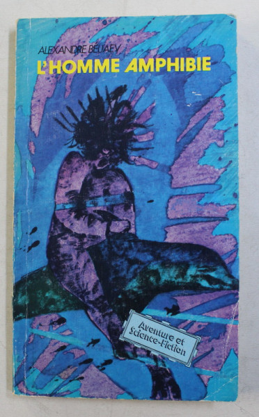 L ' HOMME AMPHIBE par ALEXANDRE BELIAEV , 1988