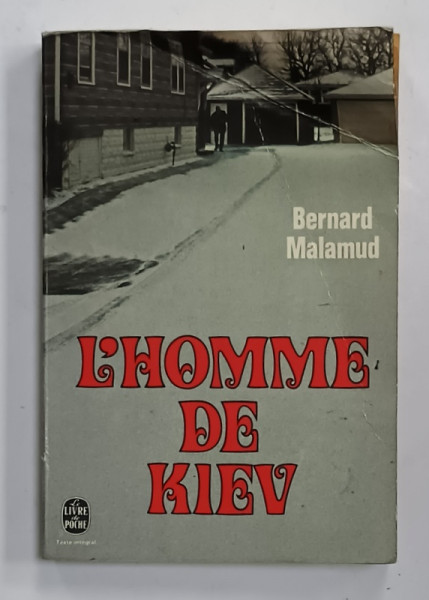 L 'HOMME DE KIEV par BERNARD MALAMUD , roman , 1967, PREZINTA URME DE INDOIRE SI DE UZURA