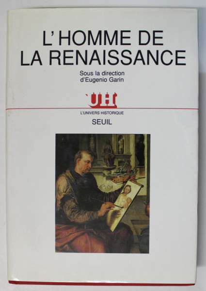 L ' HOMME DE LA RENAISSANCE , sous la direction d 'EUGENIO GARIN , 1990