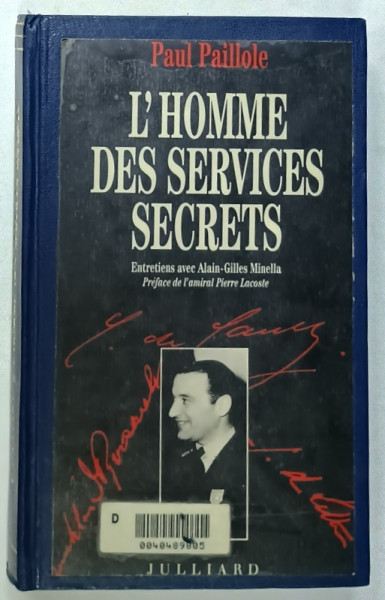 L 'HOMME DES SERVICES SECRETS par PAUL PAILLOLE , entretiens avec ALAIN - GILLES MINELLA  , 1995