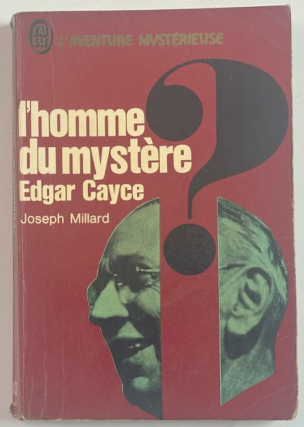 L ' HOMME DU MYSTERE EDGAR CAYCE par JOSEPH MILLARD , 1970