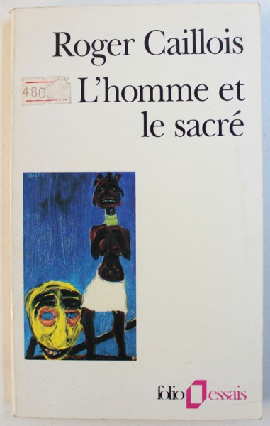 L ' HOMME ET LE SACRE par ROGER CAILLOS , 1993