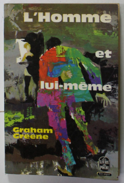 L 'HOMME ET LUI - MEME par GRAHAM GREENE , roman , 1966