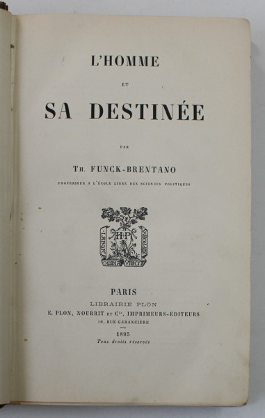 L 'HOMME ET SA DESTINEE par TH. FUNCK - BRENTANO , 1895