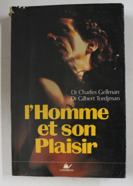 L 'HOMME ET SON PLAISIR par CHARLES GELLMAN et GILBERT TORDJMAN , 1987