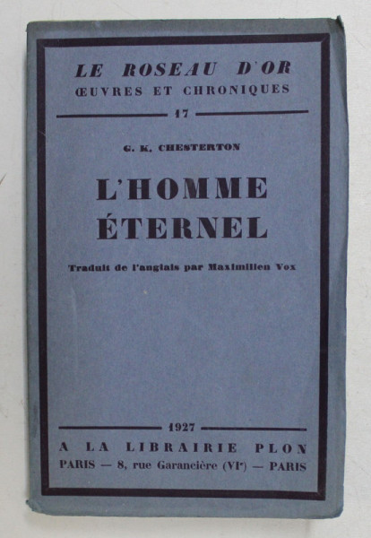 L 'HOMME ETERNEL par G.K. CHESTERTON , 1927 , EXEMPLAR NUMEROTAT 672 DIN 6900*