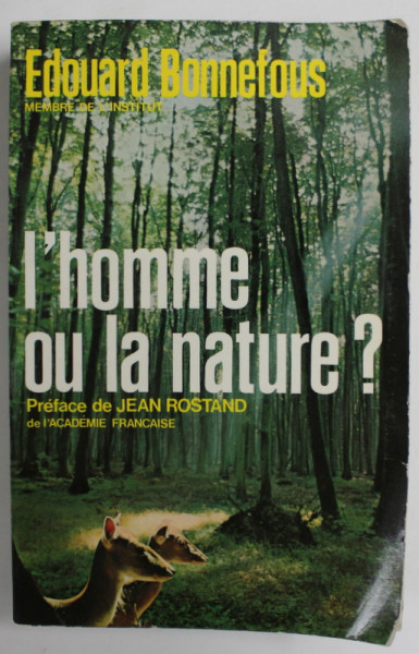 L 'HOMME OU LA NATURE ? par EDOUARD BONNEFOUS , 1971