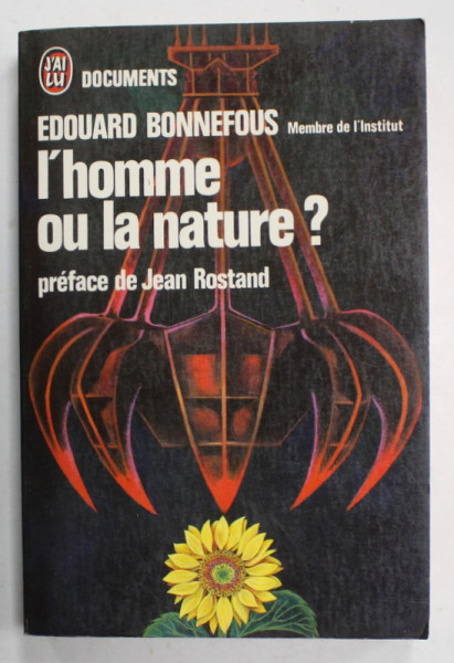 L 'HOMME OU LA NATURE ? par EDOUARD BONNEFOUS , 1973