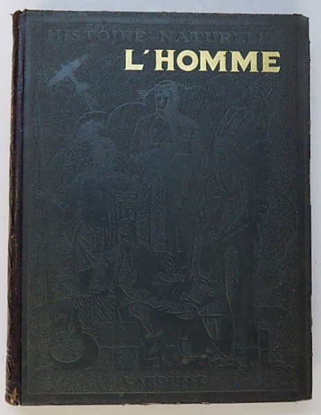 L HOMME RACES ET COUTUMES DR R VERNEAU , PARIS 1931