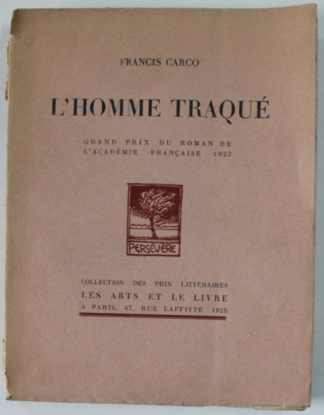 L ' HOMME TRAQUE par FRANCIS CARCO , EAU FORTE par ANDRE DIGNIMONT , 1925 , EXEMPLAR NUMEROTAT 608 DIN 725 *