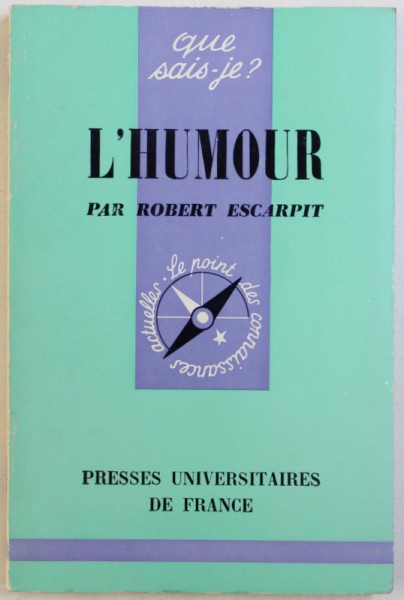 L ' HUMOUR par ROBERT ESCARPIT , 1967