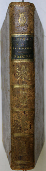 L ' HYMEN ET LA NAISSANCE OU POESIES / RECUEIL DE POESIES POUR LA NAISSANCE DU ROI DE ROME , COLEGAT DE DOUA CARTI* , 1812