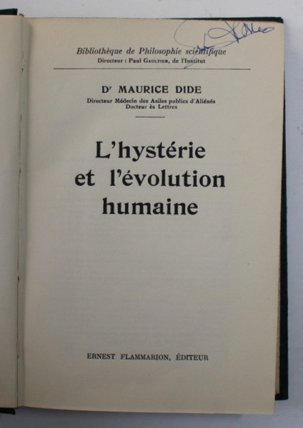 L 'HYSTERIE ET L 'EVOLUTION HUMAINE par Dr. MAURICE DIDE , 1935