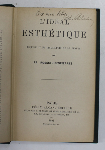 L 'IDEAL ESTHETIQUE - EQUISSE D 'UNE PHILOSOPHIE DE LA BEAUTE par FR. ROUSSEL  - DESPEIRRES , 1904