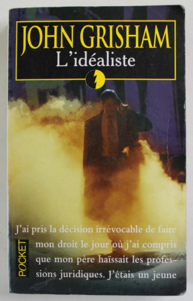 L 'IDEALISTE par JOHN GRISHAM , 1997