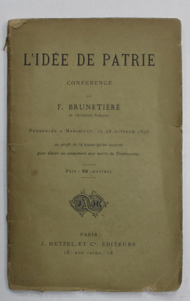 L ' IDEE DE PATRIE , CONFERENCE de F. BRUNETIERE , 1896
