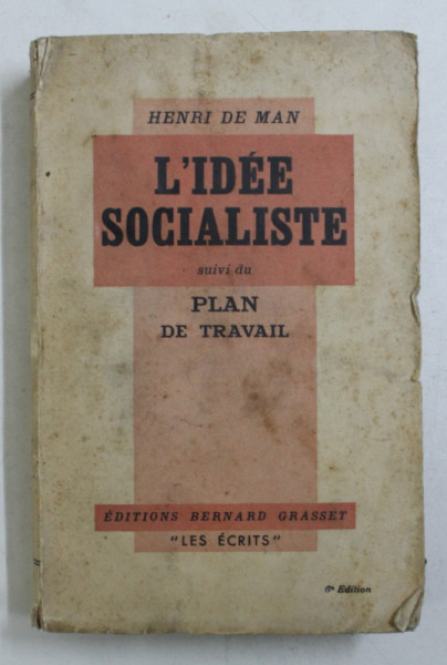 L ' IDEE SOCIALISTE suivi du PLAN DE TRAVAIL par HENRI DE MAN , 1935