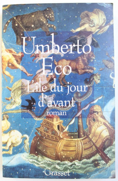 L ' ILE DU JOUR D 'AVANT - roman par UMBERTO ECO , 1996
