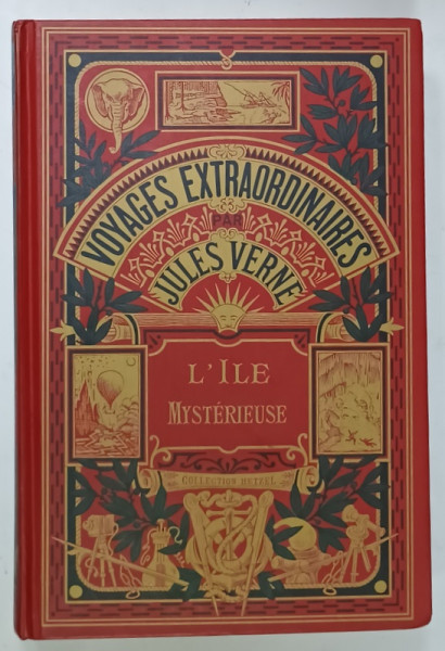 L 'ILE MYSTERIEUSE par JULES VERNE , illustree de 154 dessins par FERAT , graves par BARBANT , SFARSIT DE SECOL XIX , EDITIE ANASTATICA , REEDITATA  2010