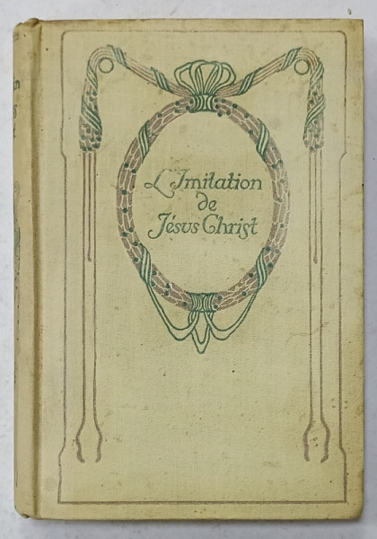 L 'IMITATION DE JESUS - CHRIST , traduction LAMMENAIS , CCA. 1900