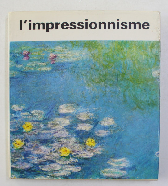 L 'IMPRESSIONISME par JOSEPH - EMILE MULLER , 1974