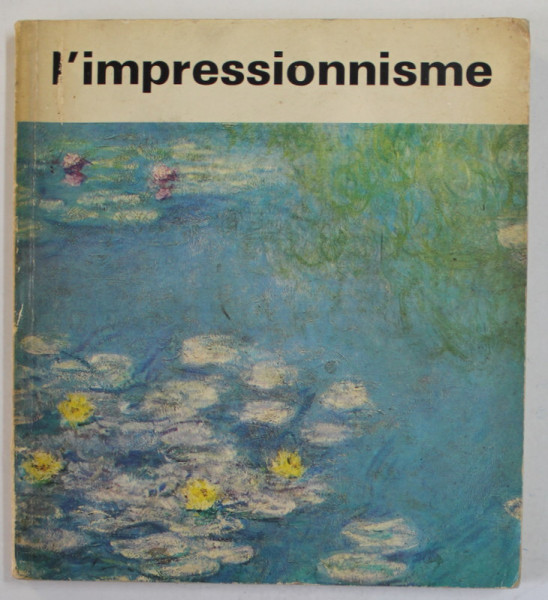 L 'IMPRESSIONNISME par JOSEPH - EMILE MULLER , 1983