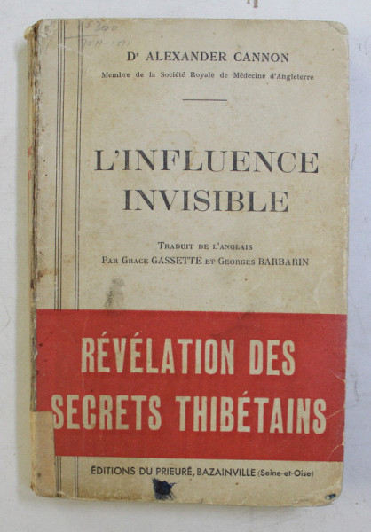 L 'INFLUENCE INVISIBLE  - REVELATION DES SECRETS THIBETAINS par ALEXANDER CANNON , 1935