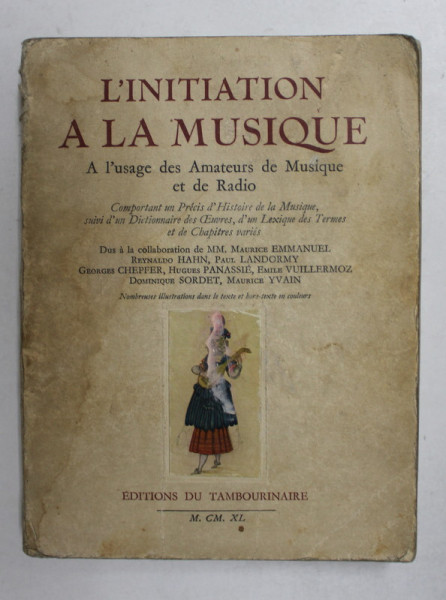 L 'INIATION  A LA MUSIQUE - AL 'USAGE DES AMATEURS DE MUSIQUE ET DE RADIO par MAURICE EMMNUEL ...MAURICE YVAIN , 1940