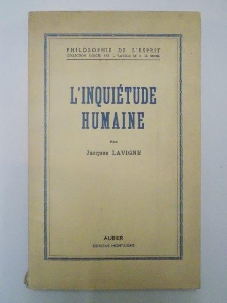L ' INQUIETUDE HUMAINE par JACQUES LAVIGNE , 1953