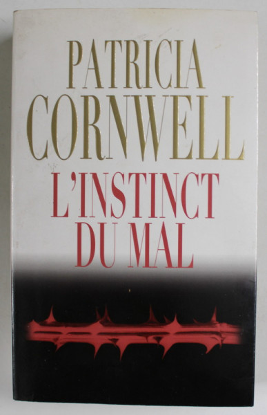 L ' INSTINCT DU MAL par PATRICIA CORNWELL , 2010