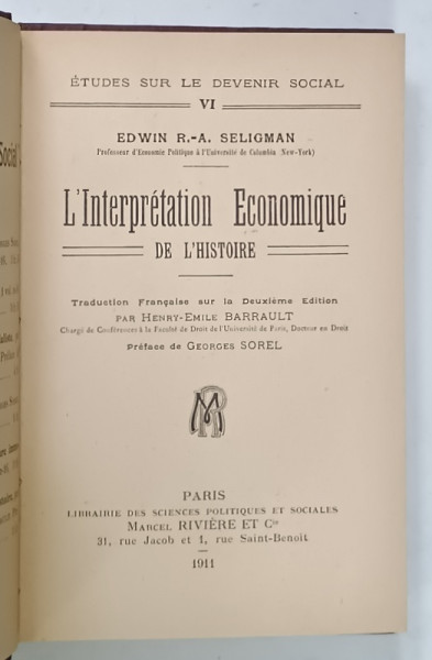 L ' INTERPRETATION ECONOMIQUE DE L 'HISTOIRE par EDWIN R. - A. SELIGMAN , 1911 , PREZINTA  INSEMNARI SI SUBLINIERI *