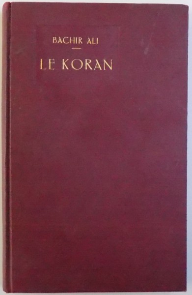 LÁ MOUR . LE MARIAGE , LA JUSTICE SELON LE KORAN par BACHIR ALI , 1928