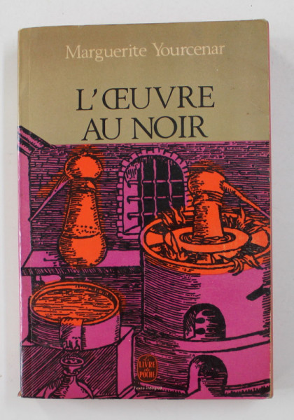 L ; OEUVRE AU NOIR par MARGUERITE YOURCENAR , 1968