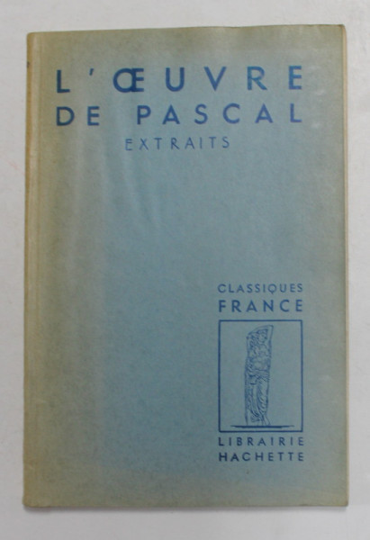 L 'OEUVRE DE PASCAL - EXTRAITS , presentes par GUY MICHAUD , 1950