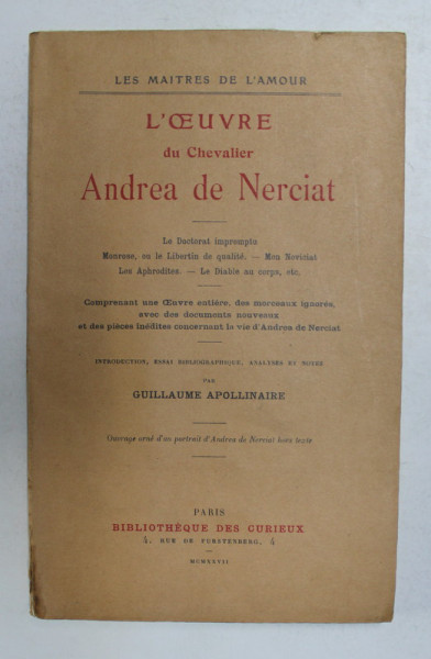 L 'OEUVRE DU CHEVALIER ANDREA DE NERCIAT par GUILLAUME APOLLINAIRE  , COLLECTION '' LES MAITRES SE L 'AMOUR '' , 1927