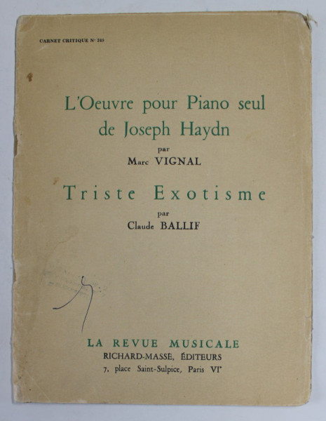 L ' OEUVRE POUR PIANO SEUL de JOSPEH HAYDN par MARC VIGNAL / TRISTE EXOTISME par CLAUDE BALLIF , EDITIE INTERBELICA
