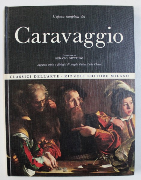 L ' OPERA COMPLETA DEL CARAVAGGIO , presentazione di RENATO GUTTUSO , 1967