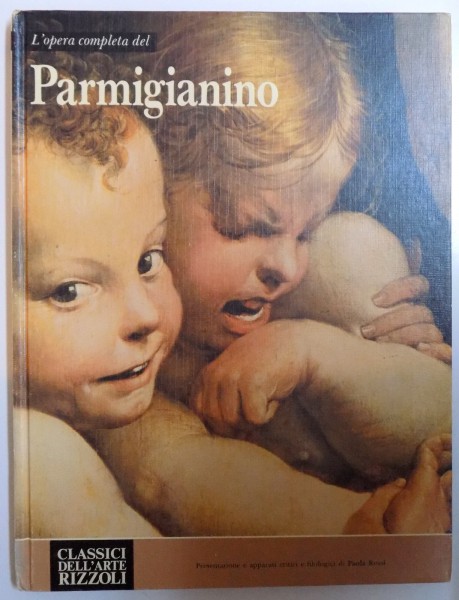 L ' opera completa del PARMIGIANINO di PAOLA ROSSI , 1980