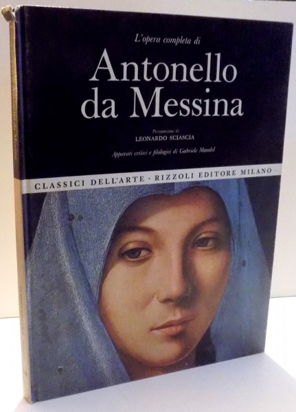 L' OPERA COMPLETA DI ANTONELLO DA MESSINA de LEONARDO SCIASCIA , 1967