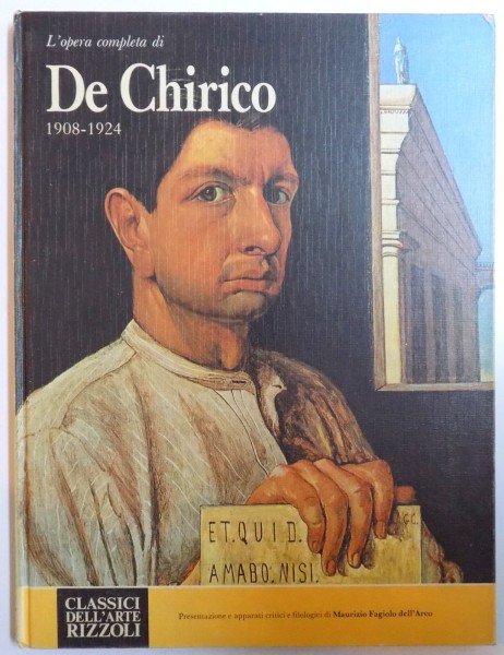 L ' opera completa di DE CHIRICO 1908 - 1924 di MAURIZIO FAGLIO  DELL ' ARCO , 1984