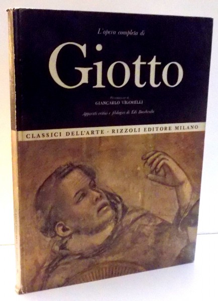L' OPERA COMPLETA DI GIOTTO de GIANCARLO VIGORELLI , 1966