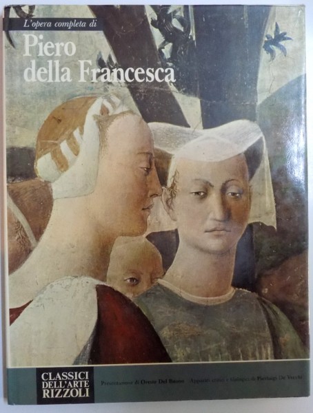 L ' opera completa di PIERO DELLA FRANCESCA di  ORESTE DEL BUONO , 1967