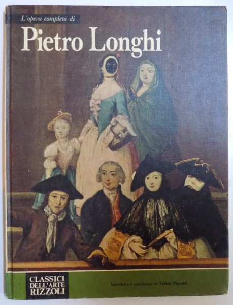 L' opera completa di PIETRO LONGHI di TERISIO PIGNATTI , 1974